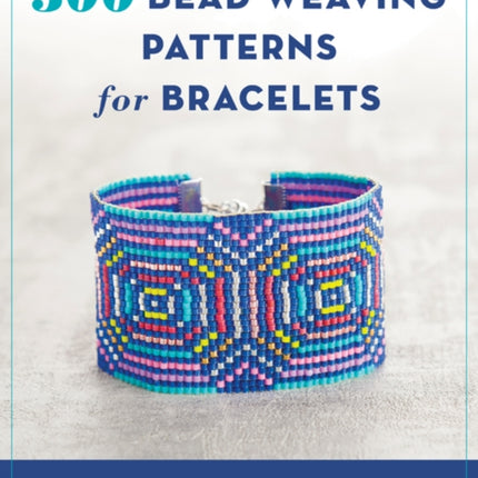 500 Bead Weaving Patterns for Bracelets