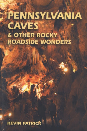 Pennsylvania Caves and Other Rocky Roadside