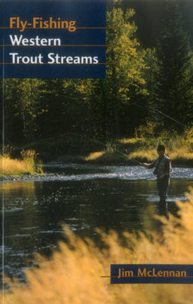 FlyFishing Western Trout Streams
