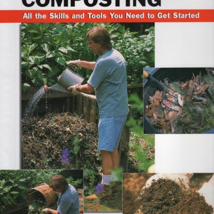 Basic Composting: All the Skills and Tools You Need to Get Started