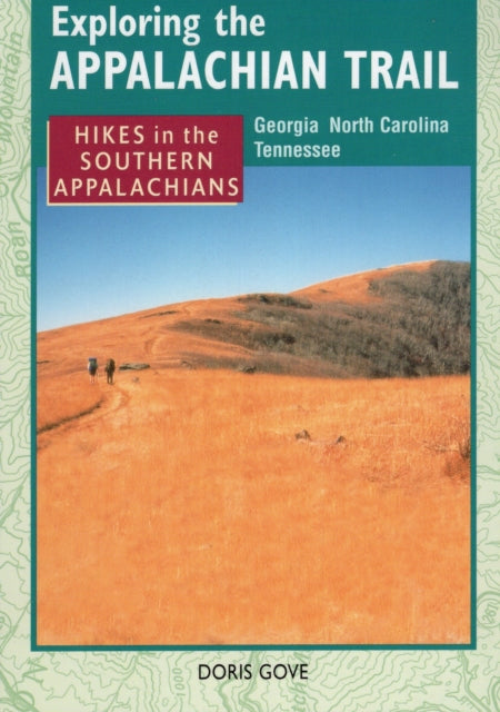 Hikes in the Southern Appalachians: Georgia, North Carolina, Tennessee