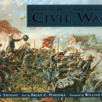 Don Troianis Civil War by Pohanka Brian C  Author  ON Sep151999 Paperback