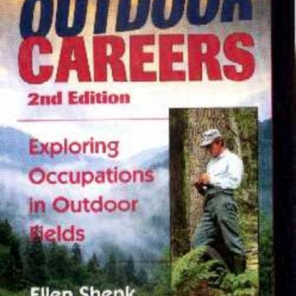 Outdoor Careers Exploring Occupations in Outdoor