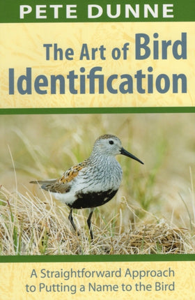 Art of Bird Identification: A Straightforward Approach to Putting a Name to the Bird