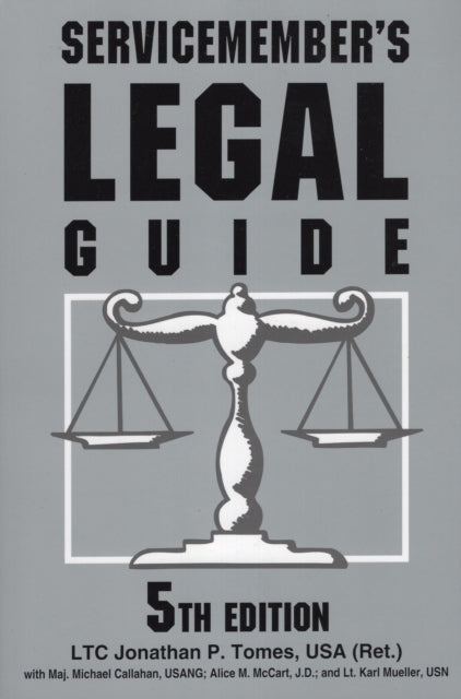 Servicemembers Legal Guide Everything You and Your Family Need to Know About the Law