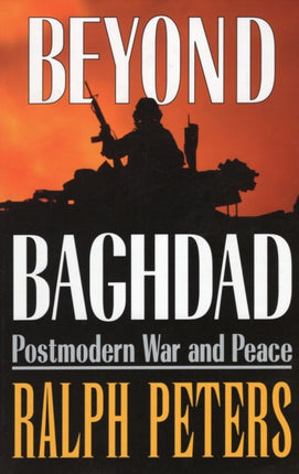 Beyond Baghdad: Postmodern War and Peace