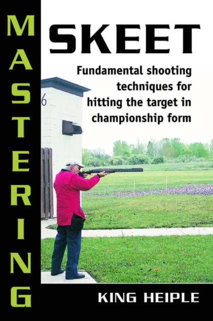 Mastering Skeet