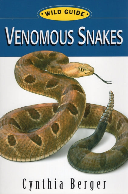 Venomous Snakes: Wild Guide