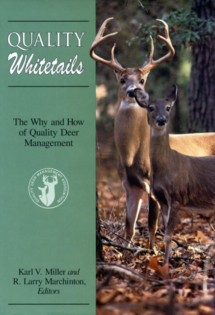 Quality Whitetails The Why and How of Quality