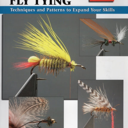 Beyond Basic Fly Tying: Techniques and Gear to Expand Your Skills