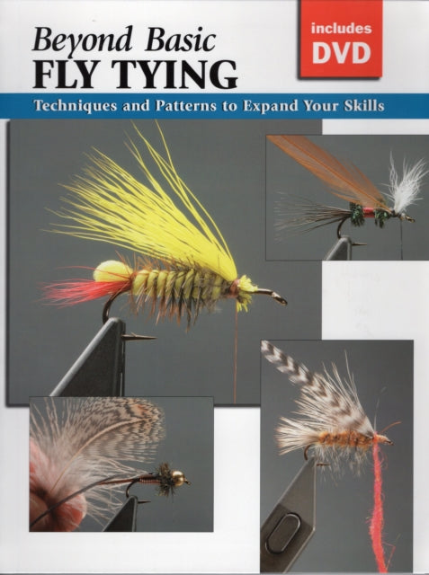 Beyond Basic Fly Tying: Techniques and Gear to Expand Your Skills