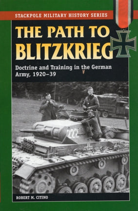 PATH TO BLITZKRIEG DOCTRINE AND TRAINING IN THE