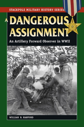A Dangerous Assignment An Artillery Forward
