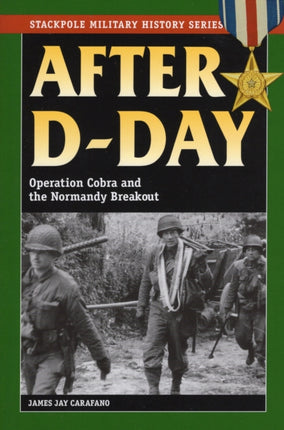 After DDay Operation Cobra and the Normandy