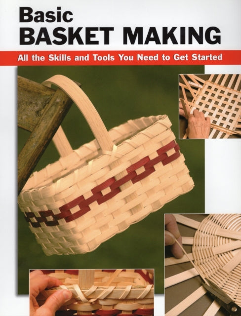 Basic Basket Making Stackpole Basics All the Skills and Tools You Need to Get Started