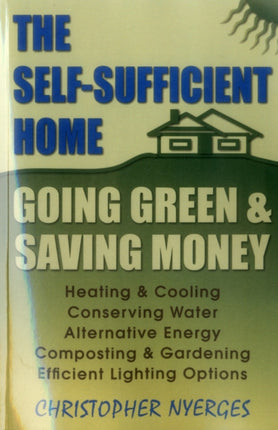 SelfSufficient Home Going Green and Saving Money