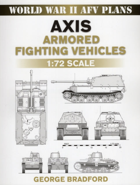 Axis Armored Fighting Vehicles 172 Scale World War II AFV Plans