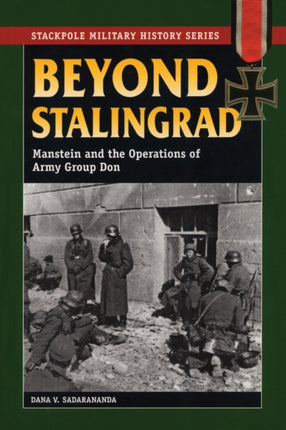 Beyond Stalingrad Manstein and the Operations of