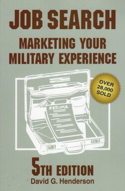 Job Search Marketing Your Military Experience by Henderson David G  Author  ON Sep032009 Paperback