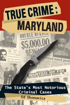 True Crime Maryland The States Most Notorious