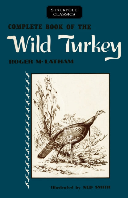 Complete Book of the Wild Turkey Stackpole