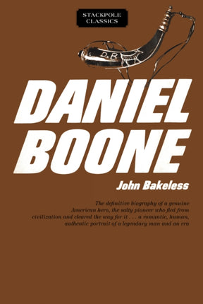 Daniel Boone Master of the Wilderness Stackpole