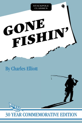 Gone Fishin Stackpole Classics
