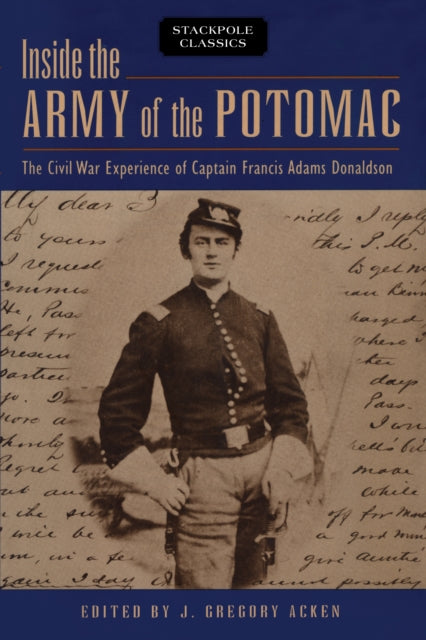 Inside the Army of the Potomac The Civil War