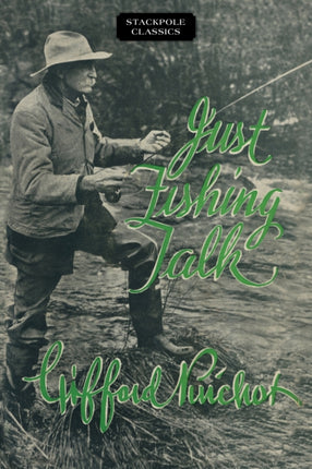 Just Fishing Talk Stackpole Classics