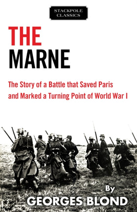 Marne The Story of a Battle that Saved Paris and