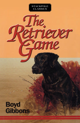 The Retriever Game Stackpole Classics