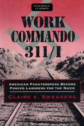 Work Commando 311I American Paratroopers Become