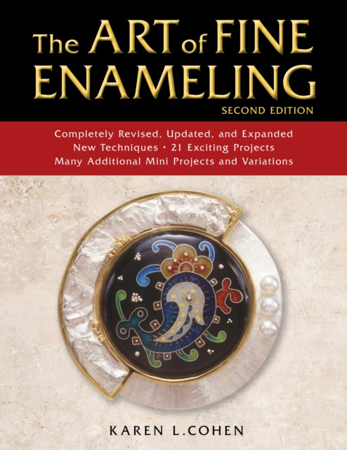 The Art of Fine Enameling: Second Edition