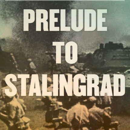 Prelude to Stalingrad