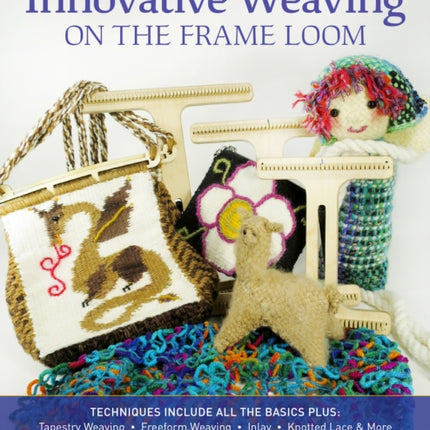 Innovative Weaving on the Frame Loom