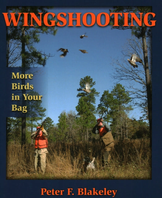 Wingshooting: More Birds in Your Bag