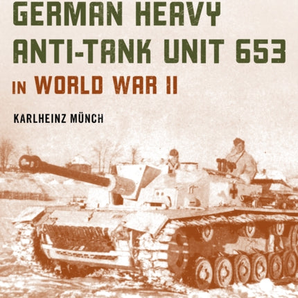 The Combat History of German Heavy AntiTank Unit