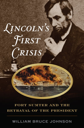 Lincolns First Crisis