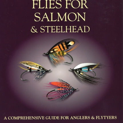 Featherwing & Hackle Flies for Salmon & Steelhead: A Comprehensive Guide for Anglers and Flytyers