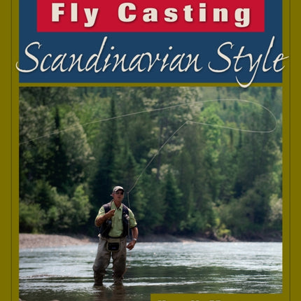 Fly Casting Scandinavian Style