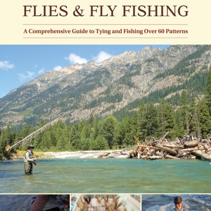 Pacific Coast Flies & Fly Fishing: A Comprehensive Guide to Tying and Fishing Over 60 Patterns