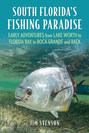 South Floridas Fishing Paradise