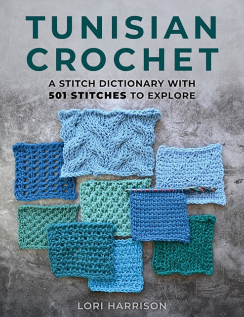 Tunisian Crochet A Stitch Dictionary with 501