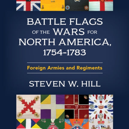Battle Flags of the Wars for North America
