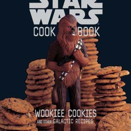 The Star Wars Cookbook: Wookiee Cookies and Other Galactic Recipes