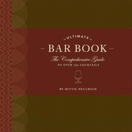 The Ultimate Bar Book: The Comprehensive Guide to Over 1,000 Cocktails