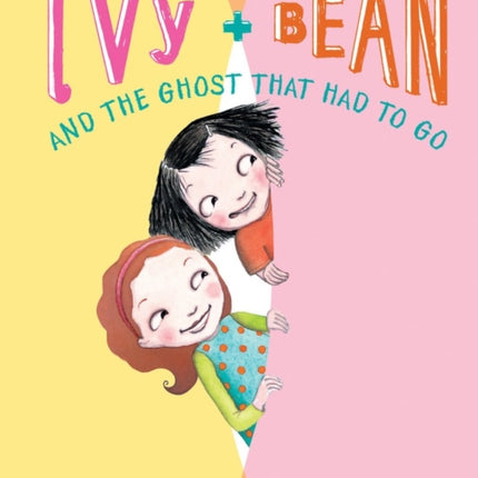 Ivy and Bean and the Ghost That Had to Go