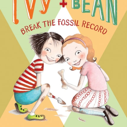 Ivy and Bean: Break the Fossil Record - Book 3