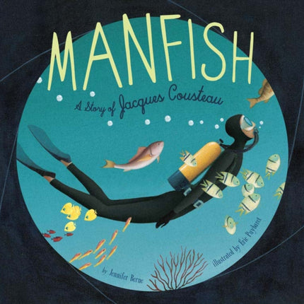 Manfish: A Story of Jacques Cousteau