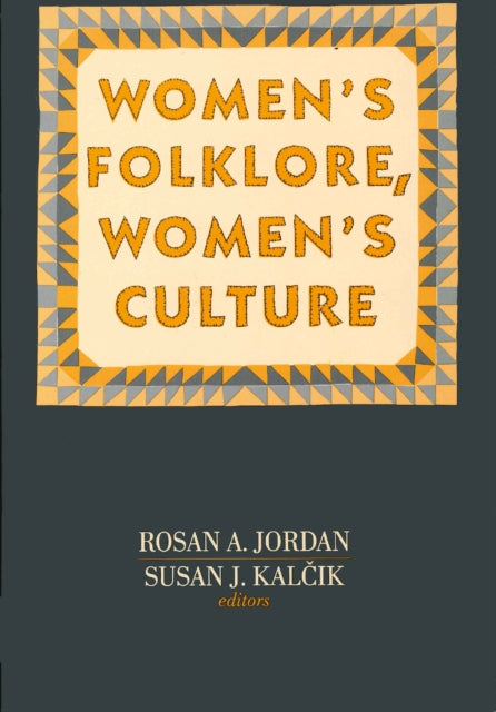 Women's Folklore, Women's Culture